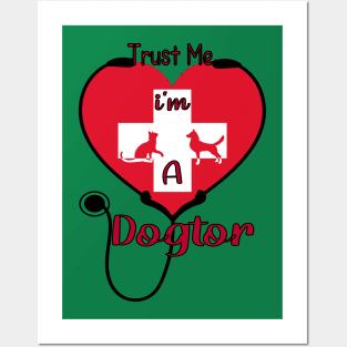 Trust Me I'm A Dogtor Posters and Art